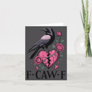 F Caw F Crow Anti Valentine's Day Dark Gothic Brok Card