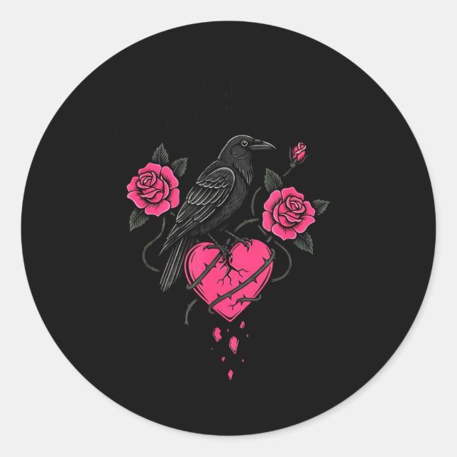 F Caw F Crow Anti Valentine's Day Dark Gothic Brok Classic Round Sticker (Front)