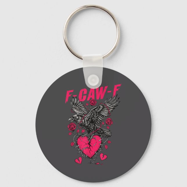 F Caw F Crow Anti Valentine's Day Dark Gothic Brok Keychain (Front)