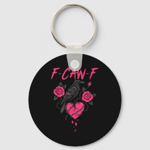 F Caw F Crow Anti Valentine's Day Dark Gothic Brok Keychain