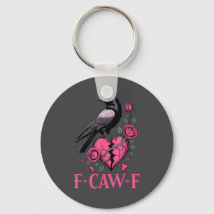 F Caw F Crow Anti Valentine's Day Dark Gothic Brok Keychain