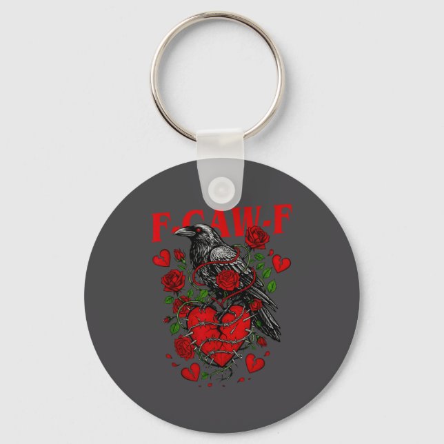 F Caw F Crow Anti Valentine's Day Dark Gothic Brok Keychain (Front)