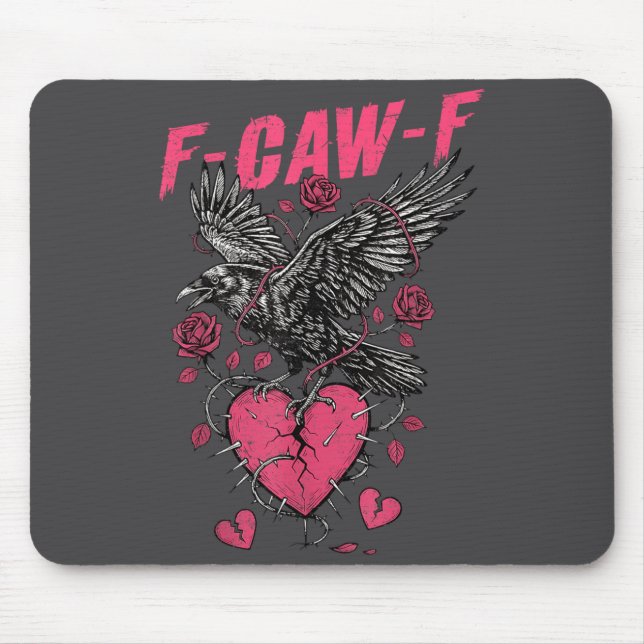F Caw F Crow Anti Valentine's Day Dark Gothic Brok Mouse Pad (Front)
