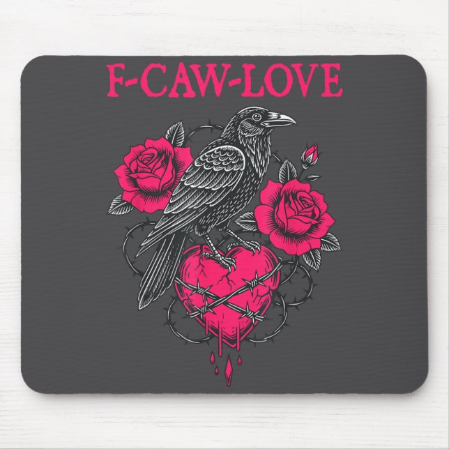 F Caw F Crow Anti Valentine's Day Dark Gothic Brok Mouse Pad (Front)