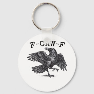 F-Caw-F Crow, Bird Cawing Grunge Cool Unique Keychain