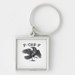 F-Caw-F Crow, Bird Cawing Grunge Cool Unique Keychain