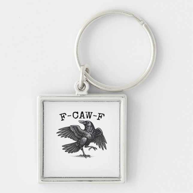 F-Caw-F Crow, Bird Cawing Grunge Cool Unique Keychain (Front)