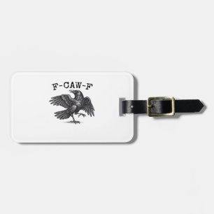 F-Caw-F Crow, Bird Cawing Grunge Cool Unique Luggage Tag