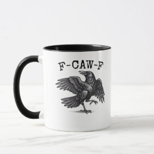 F-Caw-F Crow, Bird Cawing Grunge Cool Unique Mug