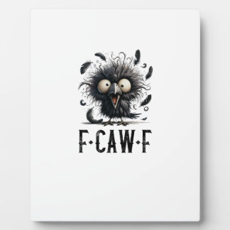 F-Caw-F Crow Bird Funny Crow F-Caw-F Tri-Blend Plaque