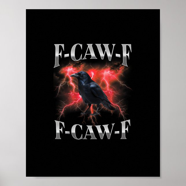F-Caw-F Crow Bird Raven Gothic Meme Poster (Front)