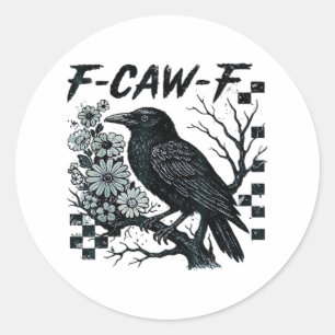 F-Caw-F Crow Bird Retro Classic Classic Round Sticker