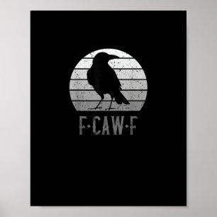 F-Caw-F Crow Bird Retro Moon Vintage F-Caw-F Poster