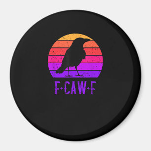 F-Caw-F Crow Bird Retro Sunset Vintage F-Caw-F Magnet