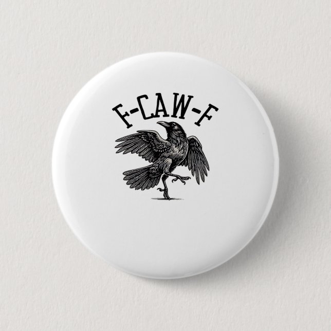 F Caw F Crow Creative Casual 2 Inch Round Button (Front)
