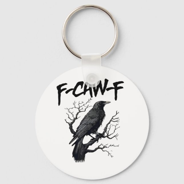 F Caw F Crow, F-Caw-F Funny Bird Saying Meme Keychain (Front)