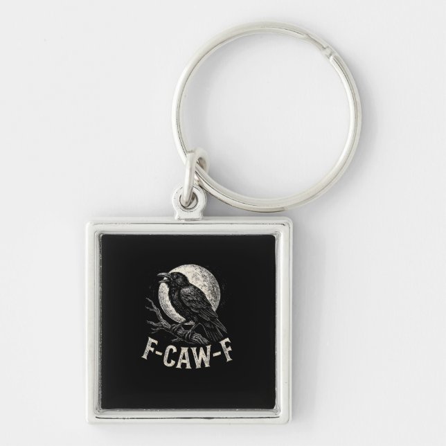 F Caw F Crow Funny Adult Humour Graphic Novelty Go Keychain (Front)
