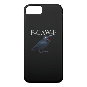 F-Caw-F Crow Funny Crow F-Caw-F Gear Cool Unique Case-Mate iPhone Case