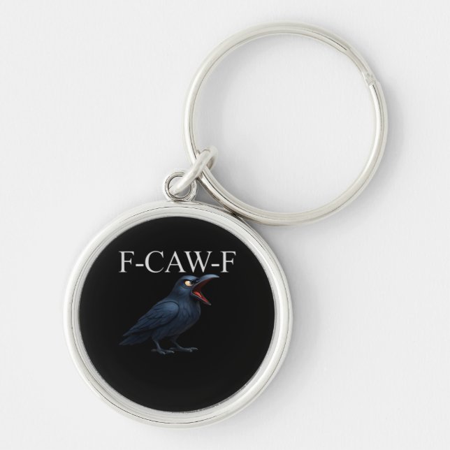 F-Caw-F Crow Funny Crow F-Caw-F Gear Cool Unique Keychain (Front)