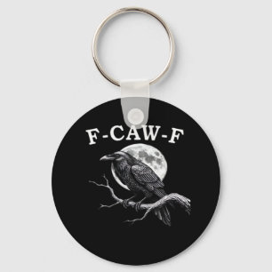 F-Caw-F Crow Funny Crow F-Caw-F Gear Creative Styl Keychain