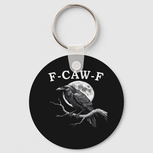 F-Caw-F Crow Funny Crow F-Caw-F Gear Creative Styl Keychain (Front)