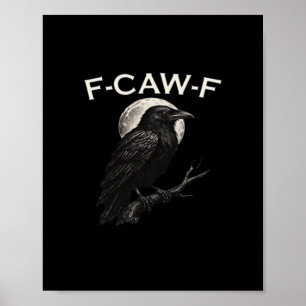 F-Caw-F Crow Funny Crow F-Caw-F Gear Vintage Graph Poster
