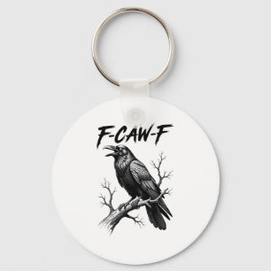 F-Caw-F Crow Funny Crow Lover Humor Bird Creative  Keychain