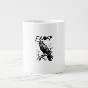 F-Caw-F Crow Funny Crow Lover Humor Bird Creative  Large Coffee Mug