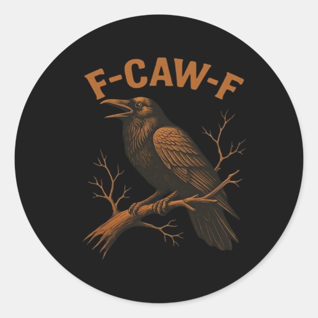 F-Caw-F Crow Funny Crow Lover Humour Bird Classic Classic Round Sticker (Front)