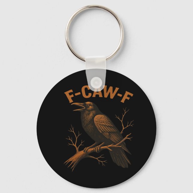 F-Caw-F Crow Funny Crow Lover Humour Bird Classic Keychain (Front)