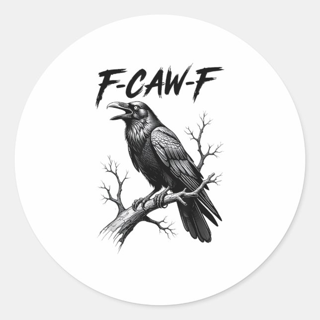 F-Caw-F Crow Funny Crow Lover Humour Bird Creative Classic Round Sticker (Front)