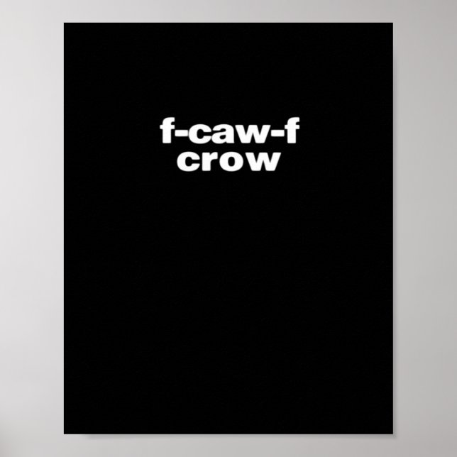 F-Caw-F Crow Funny Crow Retro Classic Poster (Front)