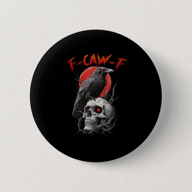 F-Caw-F Crow Funny F-Caw-F Aesthetic Design 2 Inch Round Button (Front)