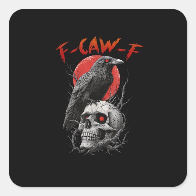 F-Caw-F Crow Funny F-Caw-F Aesthetic Design Square Sticker (Front)