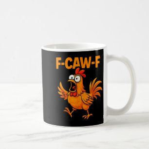 F-caw-f Crow Funny Fcawf Black Bird Chicken Meme G Coffee Mug