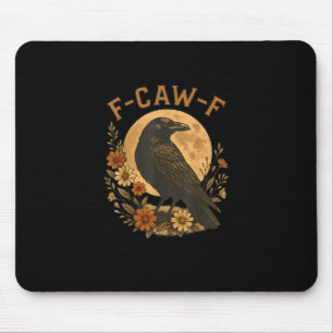 F-Caw-F Crow Funny Gothic Bird Adult Humour Graphi Mouse Pad