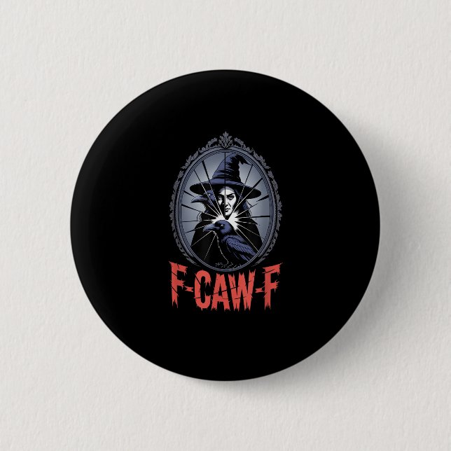 F-Caw-F Crow Funny Gothic Moon Bird Halloween Crea 2 Inch Round Button (Front)
