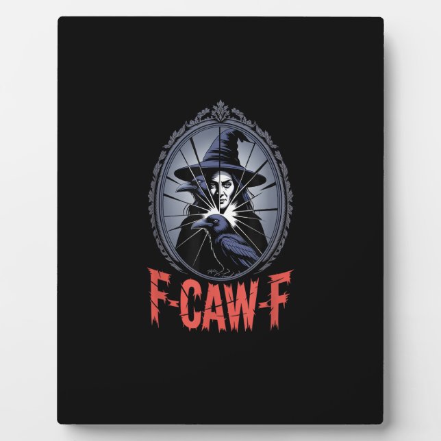 F-Caw-F Crow Funny Gothic Moon Bird Halloween Crea Plaque (Front)