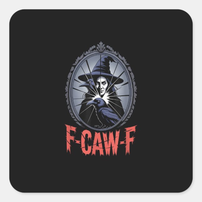 F-Caw-F Crow Funny Gothic Moon Bird Halloween Crea Square Sticker (Front)