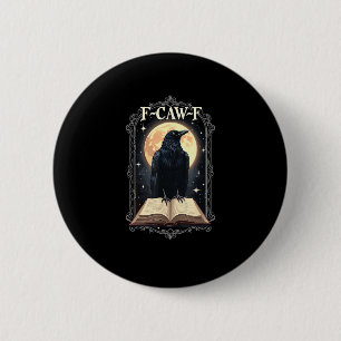 F-Caw-F Crow Funny Halloween Raven Moon 2 Inch Round Button