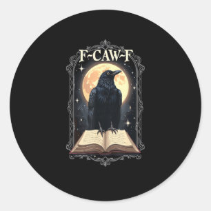 F-Caw-F Crow Funny Halloween Raven Moon Classic Round Sticker