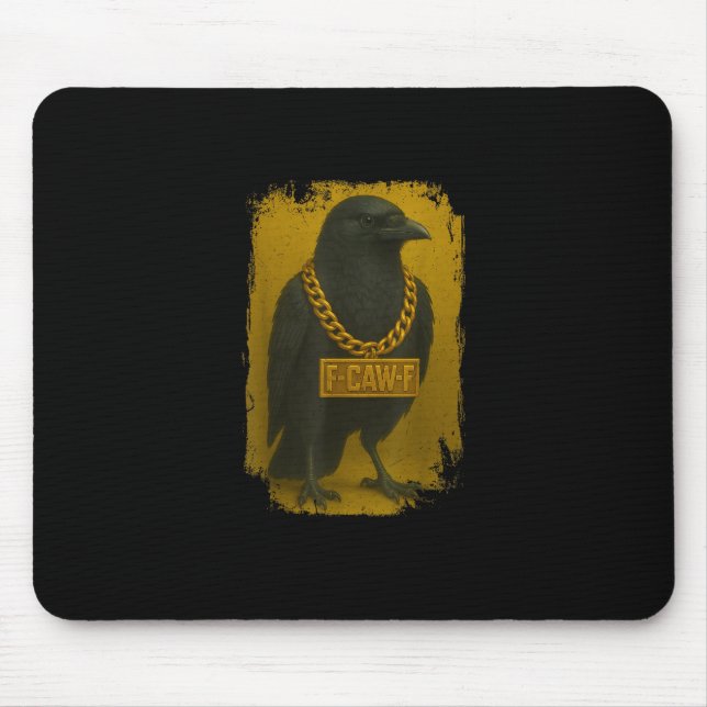 F-Caw-F Crow Funny Quote Raven Bird Adult Humor Mouse Pad (Front)