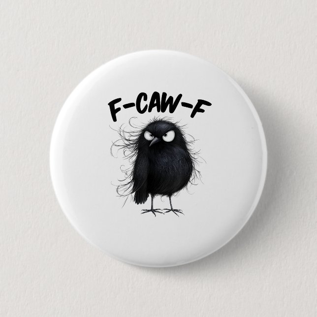 F-Caw-F Crow Funny Raven Bird Lovers Creative Styl 2 Inch Round Button (Front)