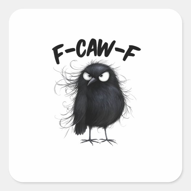 F-Caw-F Crow Funny Raven Bird Lovers Creative Styl Square Sticker (Front)