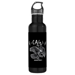 F-Caw-F Crow Gothic Humor Funny 710 Ml Water Bottle