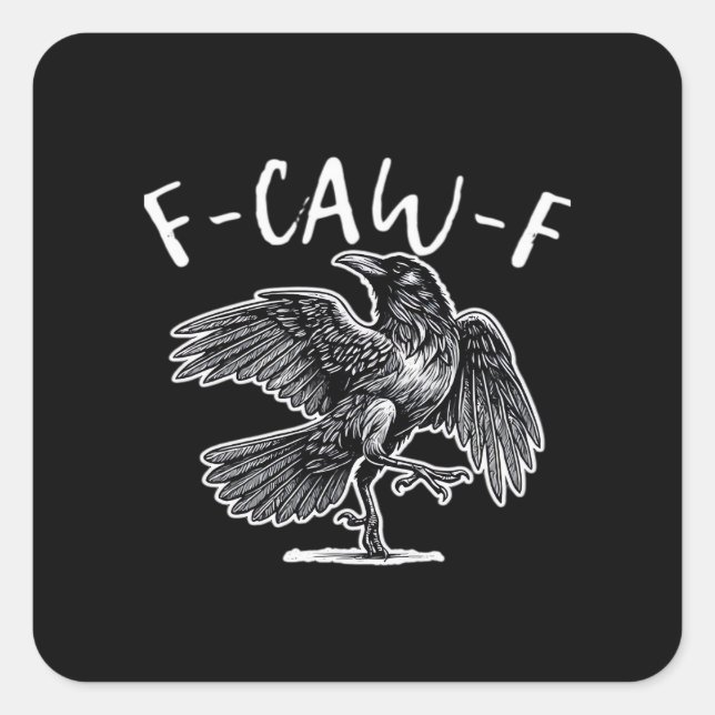 F-Caw-F Crow Gothic Humor Funny Square Sticker (Front)