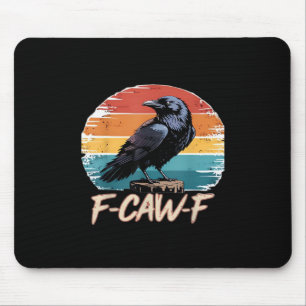 F-Caw-F Crow Humor Funny Gothic Retro Classic Mouse Pad