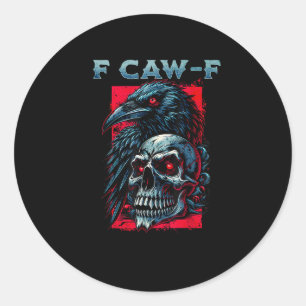 F-Caw-F Crow Humorous Graphic Classic Round Sticker