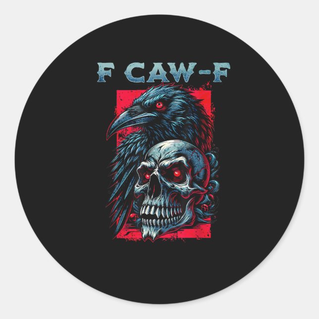 F-Caw-F Crow Humorous Graphic Classic Round Sticker (Front)