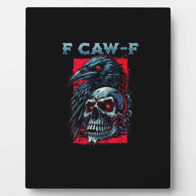F-Caw-F Crow Humorous Graphic Plaque (Front)